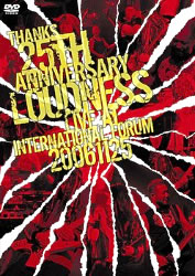 THANKS 25 ANNIVERSARY LOUDNESS LIVE'